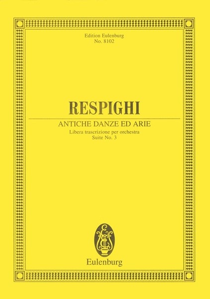 Respighi: Antiche Danze ed Arie (Study Score) published by Eulenburg